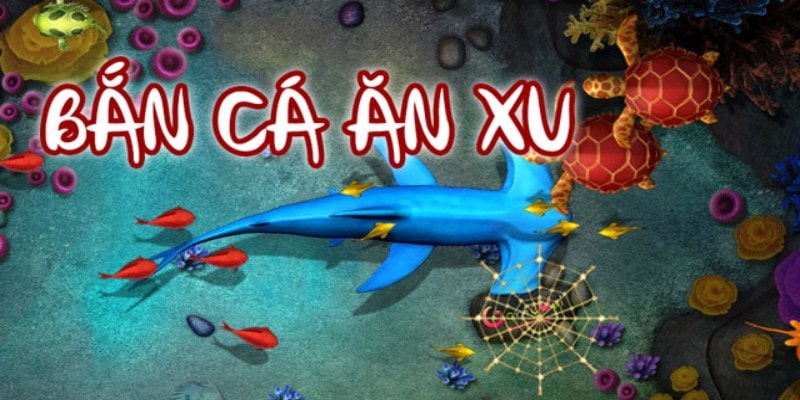 Bắn cá săn xu thưởng là phiên bản game slot đình đám 